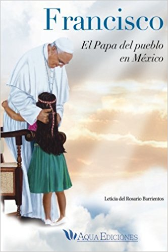 Francisco: El Papa del pueblo en Mexico