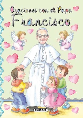 Oraciones con el Papa Francisco (Pequeños cristianos)